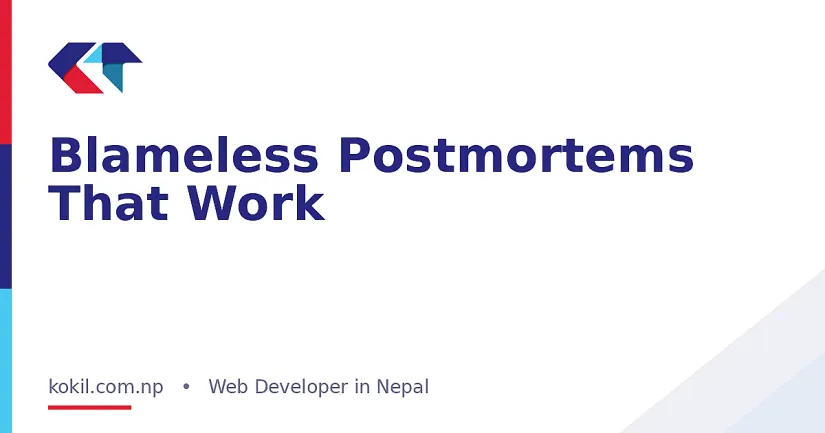Blameless Postmortems That Work