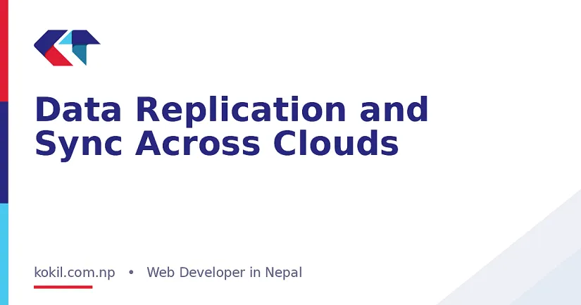 Data Replication and Sync Across Clouds