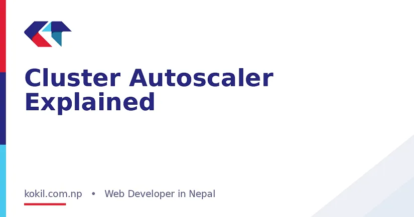 Cluster Autoscaler Explained