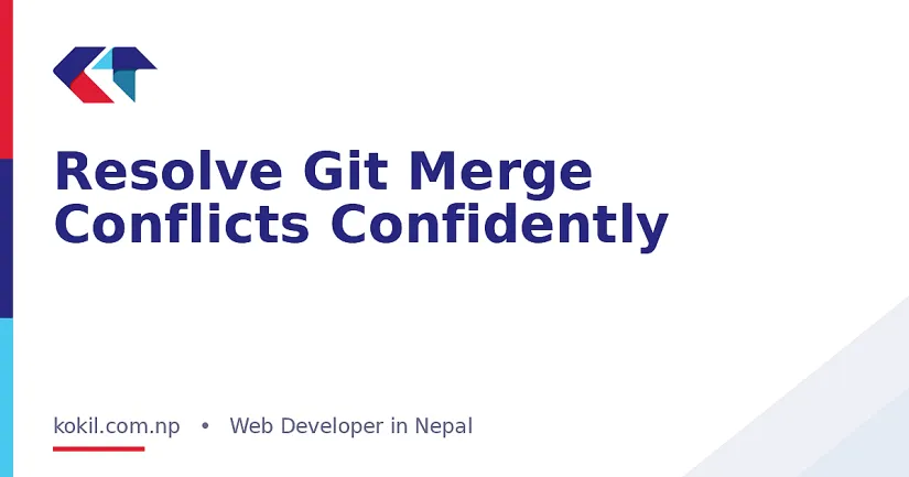 Resolve Git Merge Conflicts Confidently