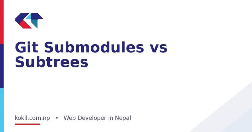 Git Submodules vs Subtrees