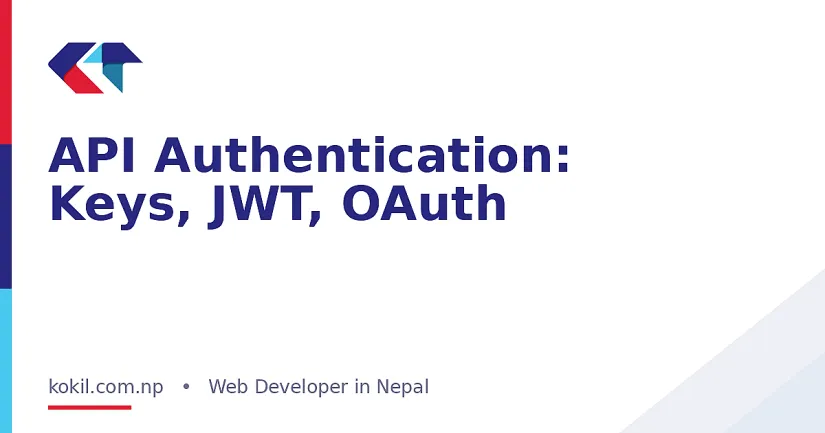 API Authentication: Keys, JWT, OAuth