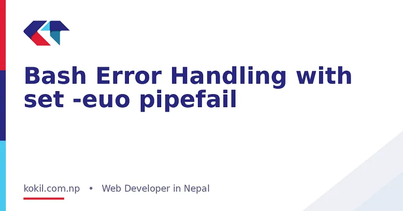 Bash Error Handling with set -euo pipefail