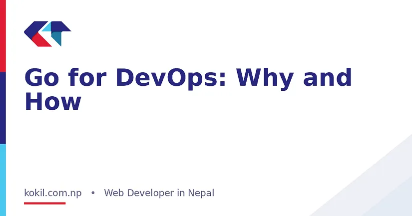 Go for DevOps: Why and How