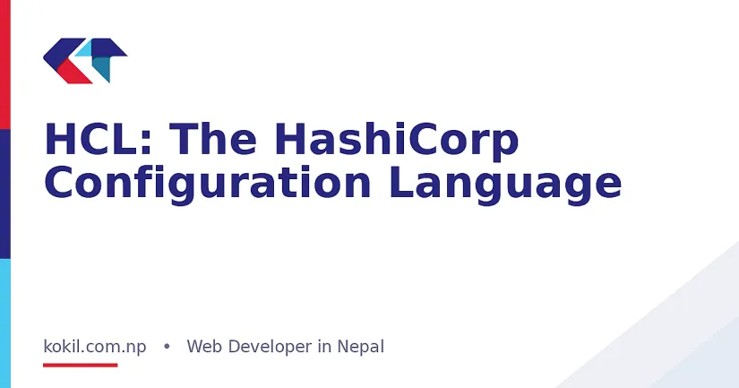 HCL: The HashiCorp Configuration Language