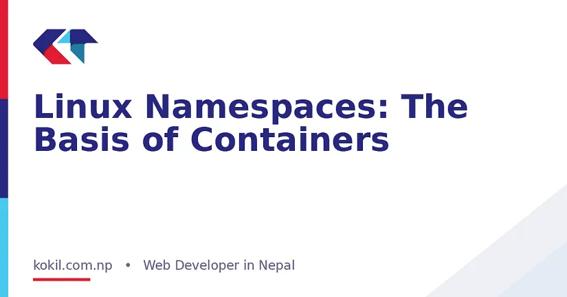 Linux Namespaces: The Basis of Containers