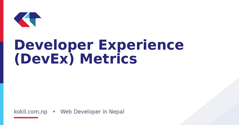 Developer Experience (DevEx) Metrics