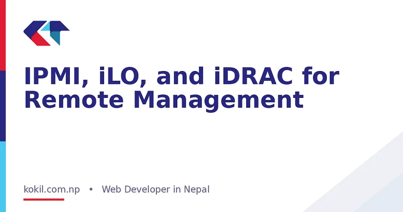IPMI, iLO, and iDRAC for Remote Management