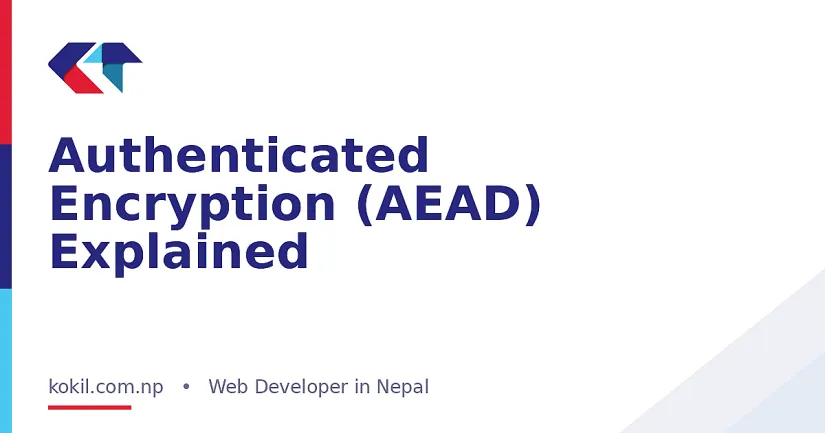 Authenticated Encryption (AEAD) Explained