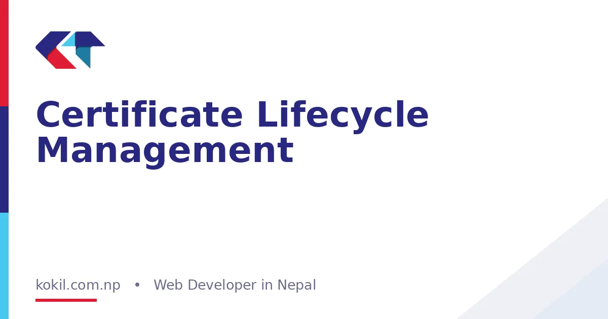 Certificate Lifecycle Management