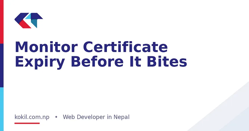 Monitor Certificate Expiry Before It Bites