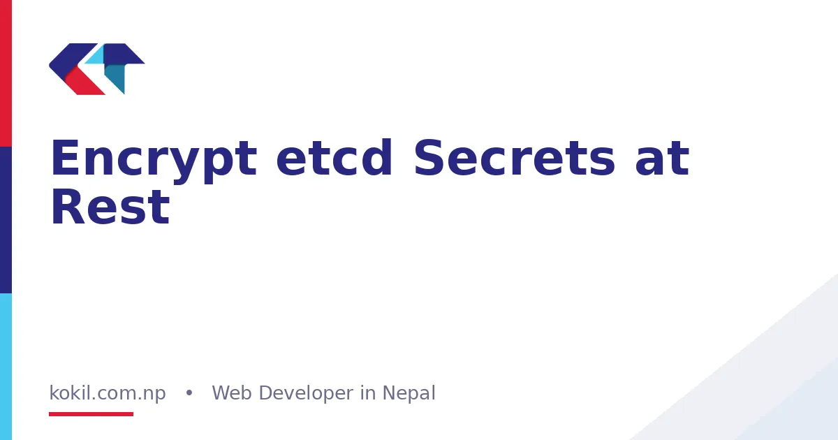 Encrypt etcd Secrets at Rest