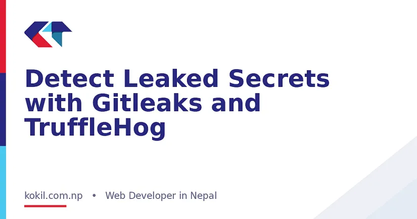 Detect Leaked Secrets with Gitleaks and TruffleHog