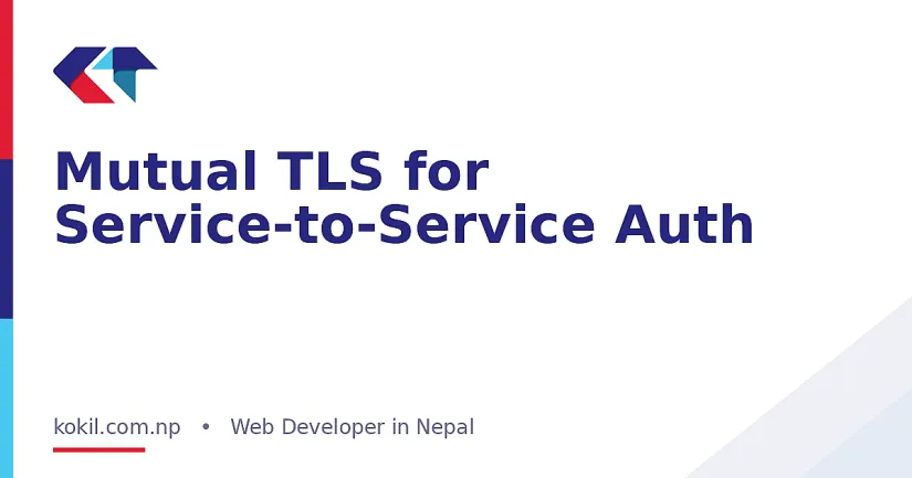 Mutual TLS for Service-to-Service Auth
