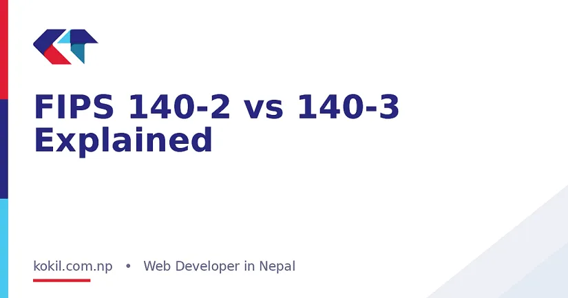 FIPS 140-2 vs 140-3 Explained
