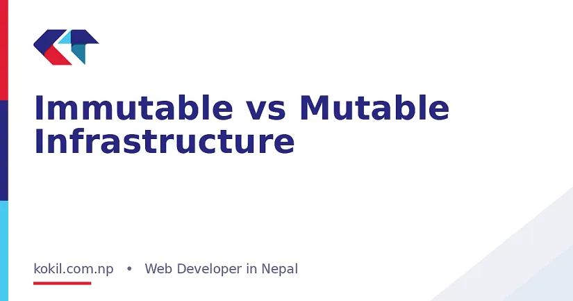 Immutable vs Mutable Infrastructure