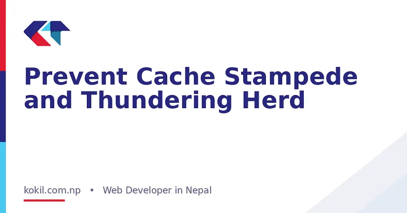 Prevent Cache Stampede and Thundering Herd