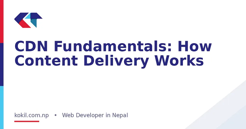 CDN Fundamentals: How Content Delivery Works