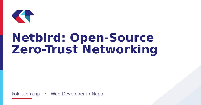 Netbird: Open-Source Zero-Trust Networking
