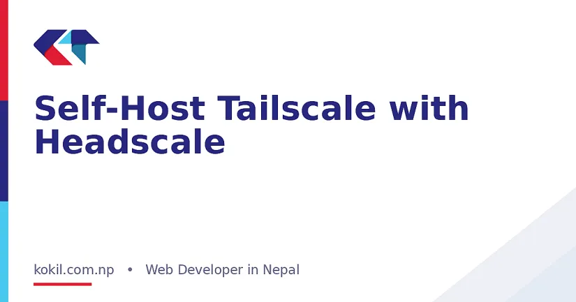 Self-Host Tailscale with Headscale