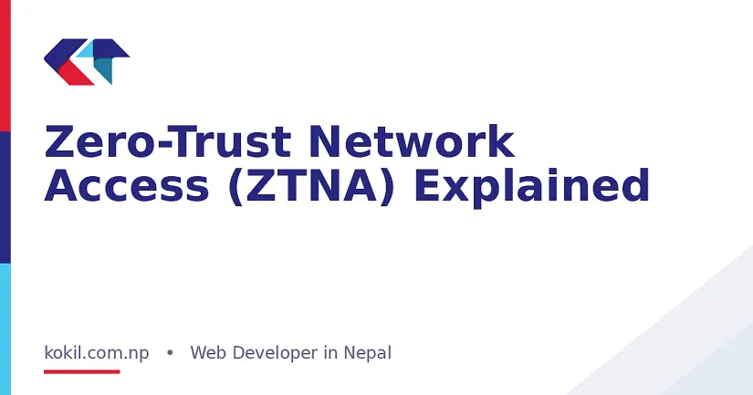 Zero-Trust Network Access (ZTNA) Explained