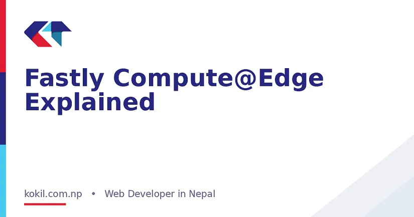 Fastly Compute@Edge Explained