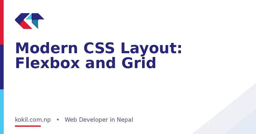 Modern CSS Layout: Flexbox and Grid