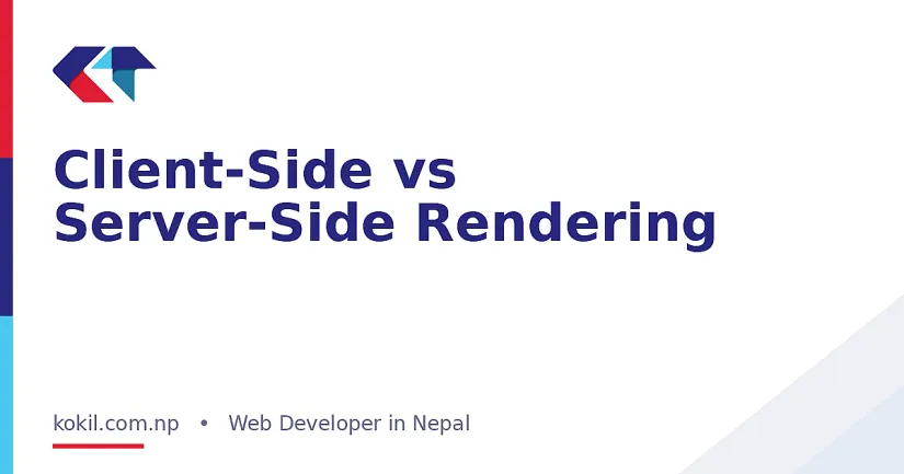 Client-Side vs Server-Side Rendering