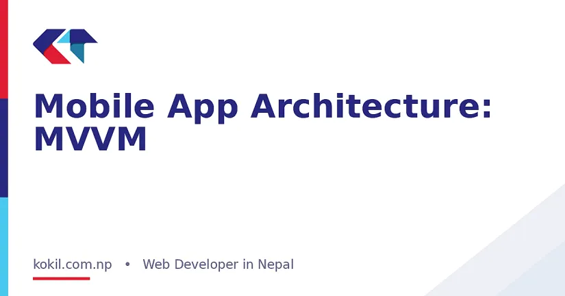 Mobile App Architecture: MVVM