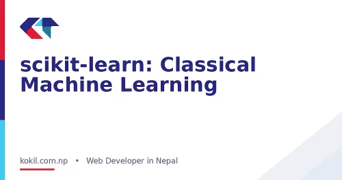 scikit-learn: Classical Machine Learning