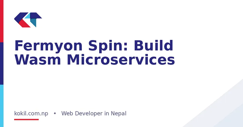 Fermyon Spin: Build Wasm Microservices