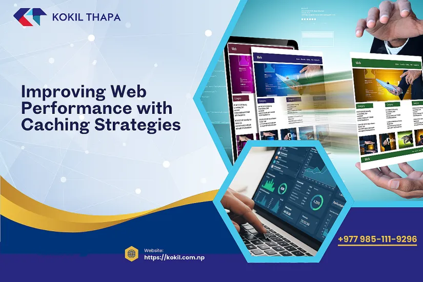 Improving Web Performance with Caching Strategies (2025 Advanced Guide)