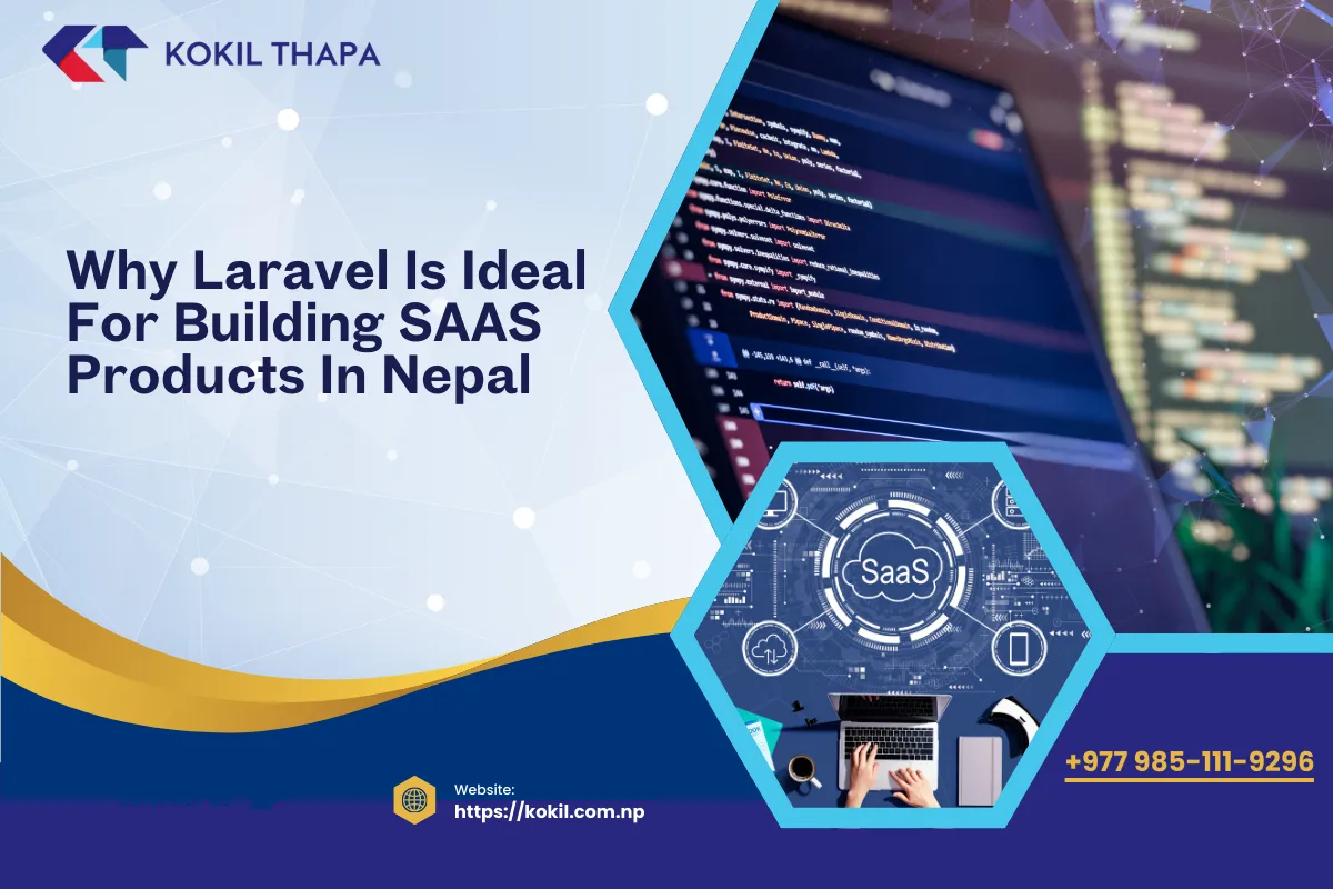 Why Laravel Is Ideal for Building SaaS Products In Nepal