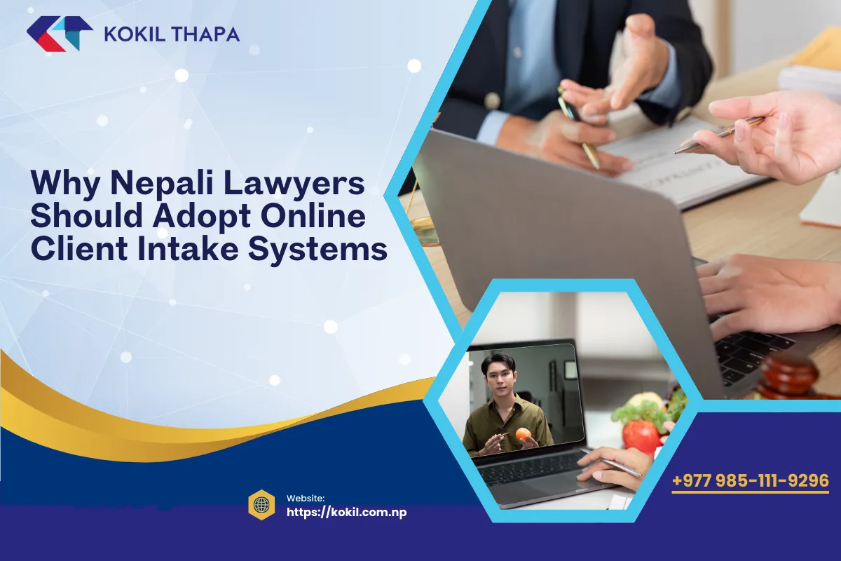 Why Nepali Lawyers Should Adopt Online Client Intake Systems