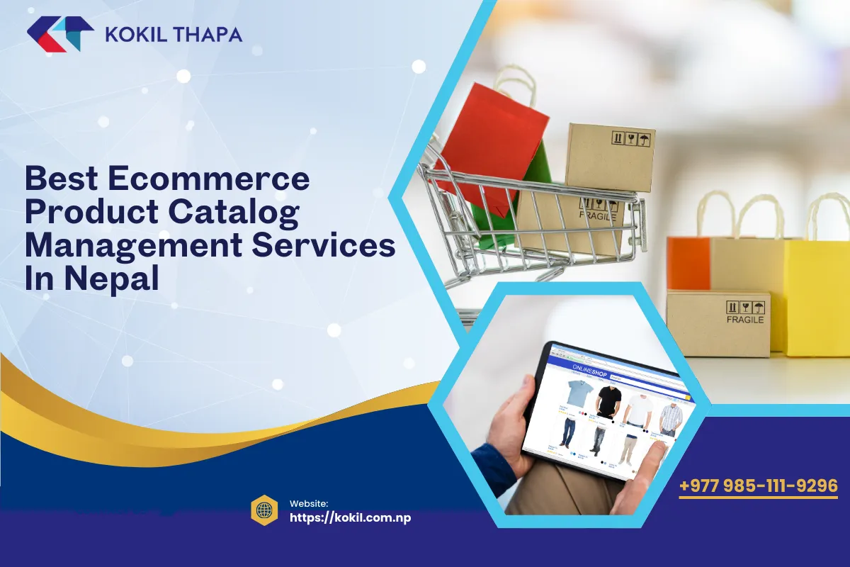 Best Ecommerce Product Catalog Management Services in Nepal