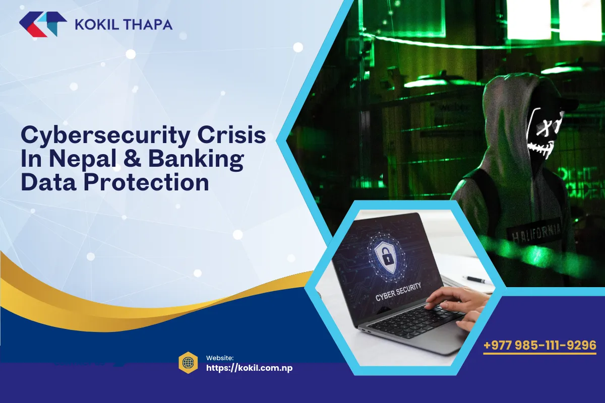 Cybersecurity Crisis In Nepal & Banking Data Protection