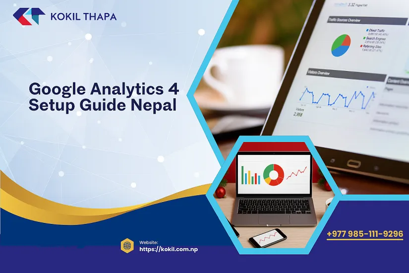 Google Analytics 4 Setup Guide Nepal 2026 &mdash; Complete GA4 Tutorial