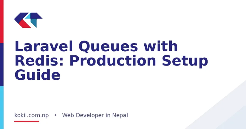 Laravel Queues with Redis: Production Setup Guide