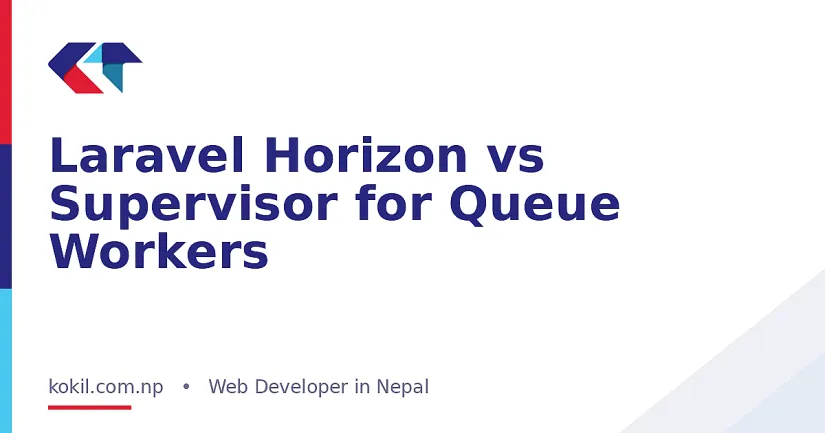 Laravel Horizon vs Supervisor for Queue Workers