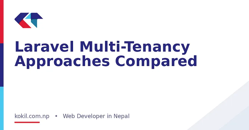 Laravel Multi-Tenancy Approaches Compared