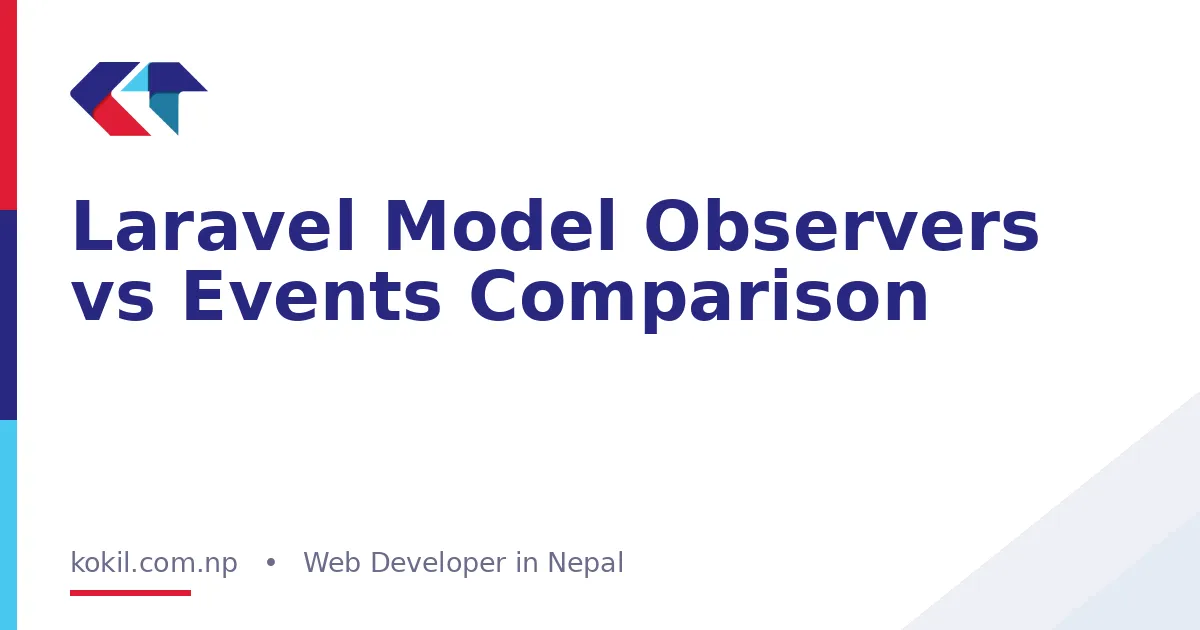 Laravel Model Observers vs Events Comparison