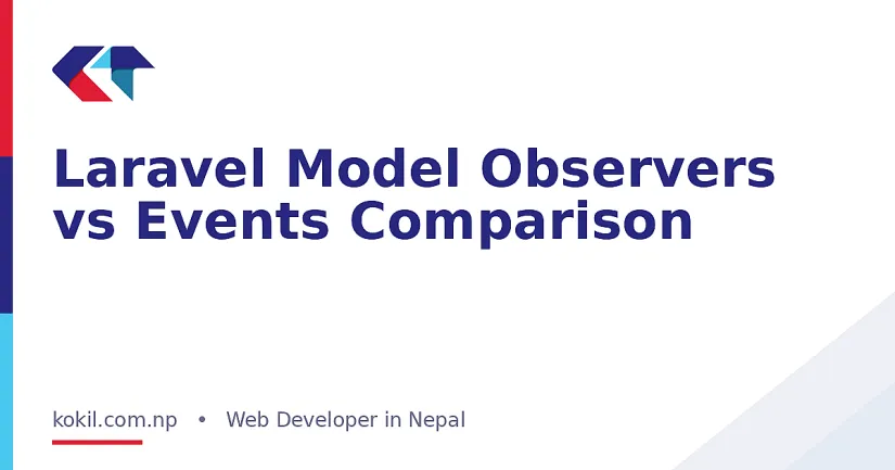 Laravel Model Observers vs Events Comparison