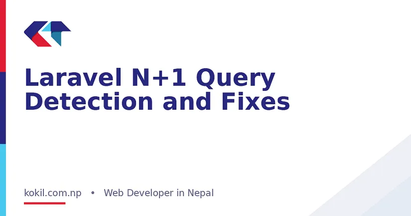 Laravel N+1 Query Detection and Fixes