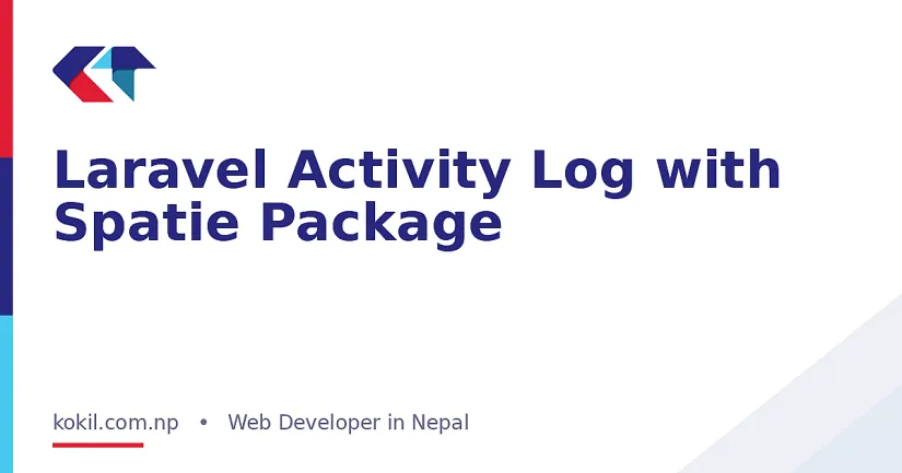 Laravel Activity Log with Spatie Package