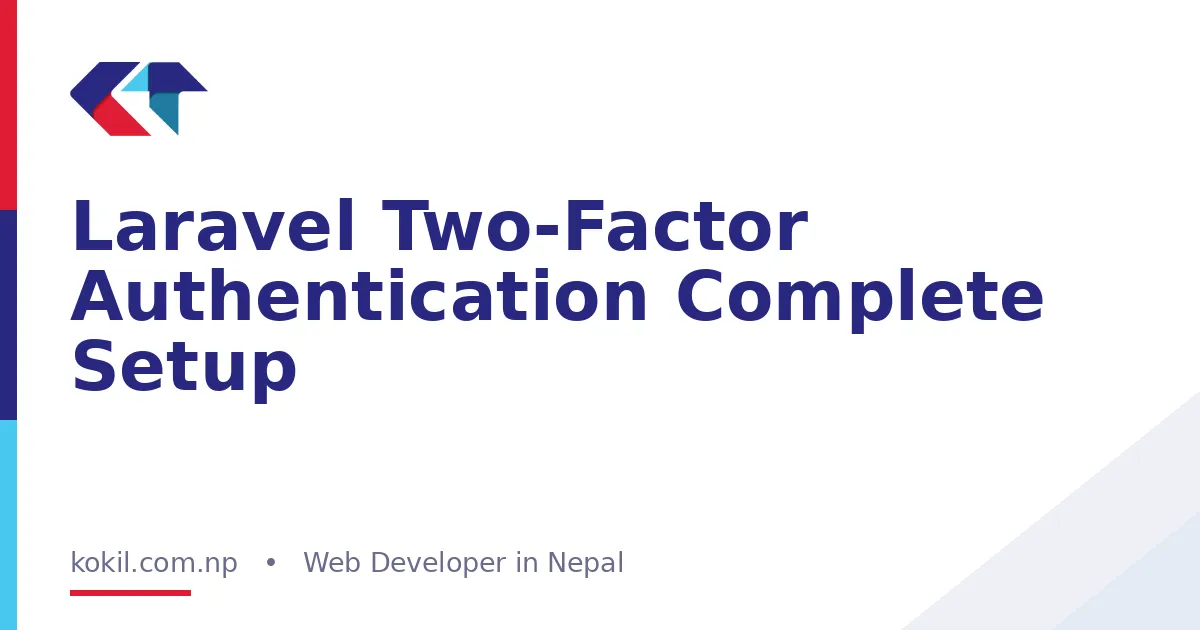 Laravel Two-Factor Authentication Complete Setup