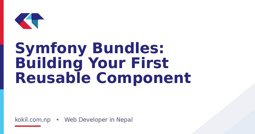 Symfony Bundles: Building Your First Reusable Component