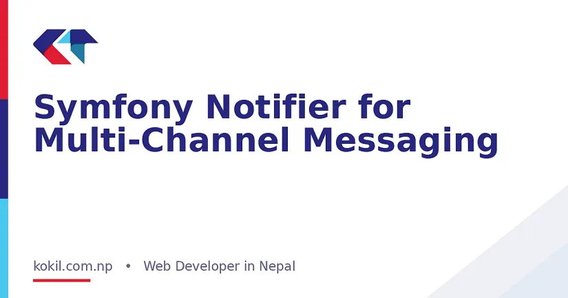 Symfony Notifier for Multi-Channel Messaging