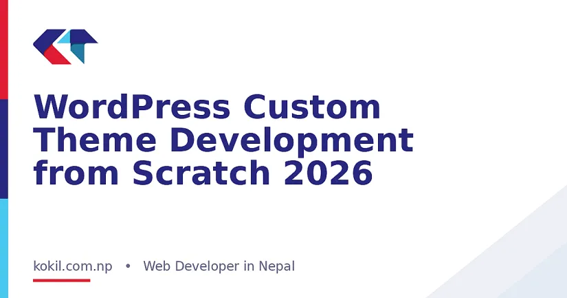 WordPress Custom Theme Development from Scratch 2026